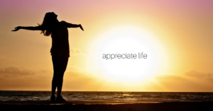 life appreciation